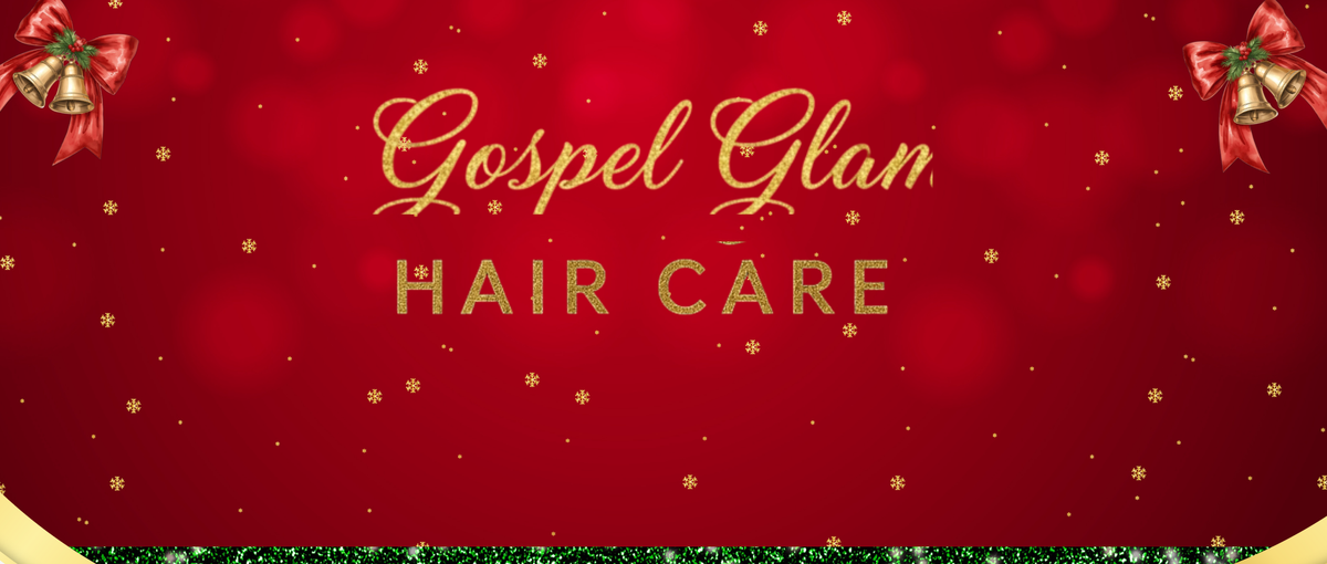 Gospel Glam HairCare