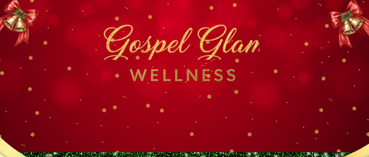 Gospel Glam Wellness